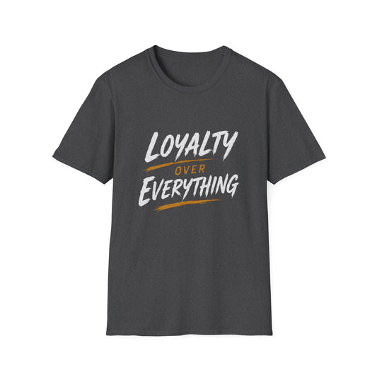 Loyalty Over Everything Unisex Softstyle T-Shirt