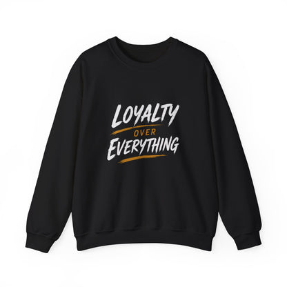 Loyalty Over Everything Heavy Blend™ Crewneck Sweatshirt
