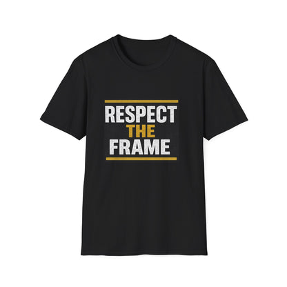 Respect the Frame Unisex Softstyle T-Shirt