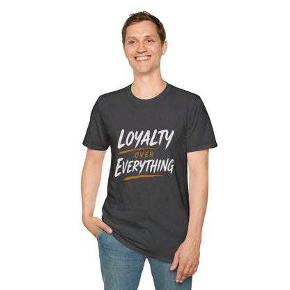 Loyalty Over Everything Unisex Softstyle T-Shirt