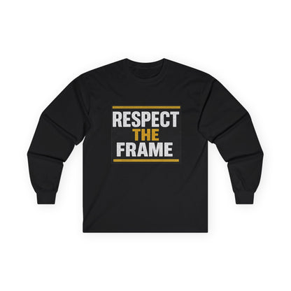 Respect the Frame Ultra Cotton Long Sleeve Tee