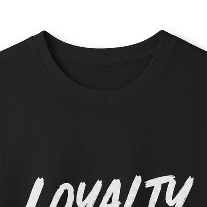 Loyalty Over Everthing Ultra Cotton Long Sleeve Tee