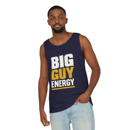 Big Guy Energy Garment-Dyed Tank Top