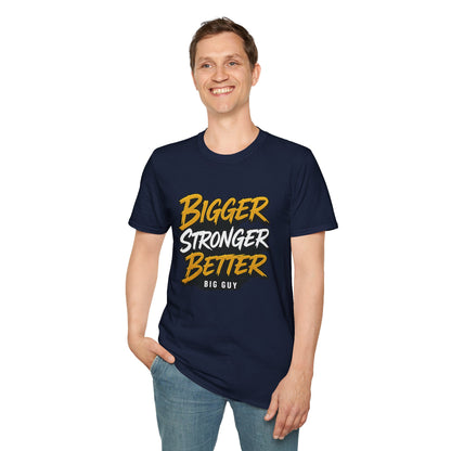 Bigger Stronger Unisex Softstyle T-Shirt