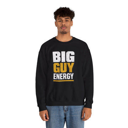 Big Guy Energy Heavy Blend™ Crewneck Sweatshirt
