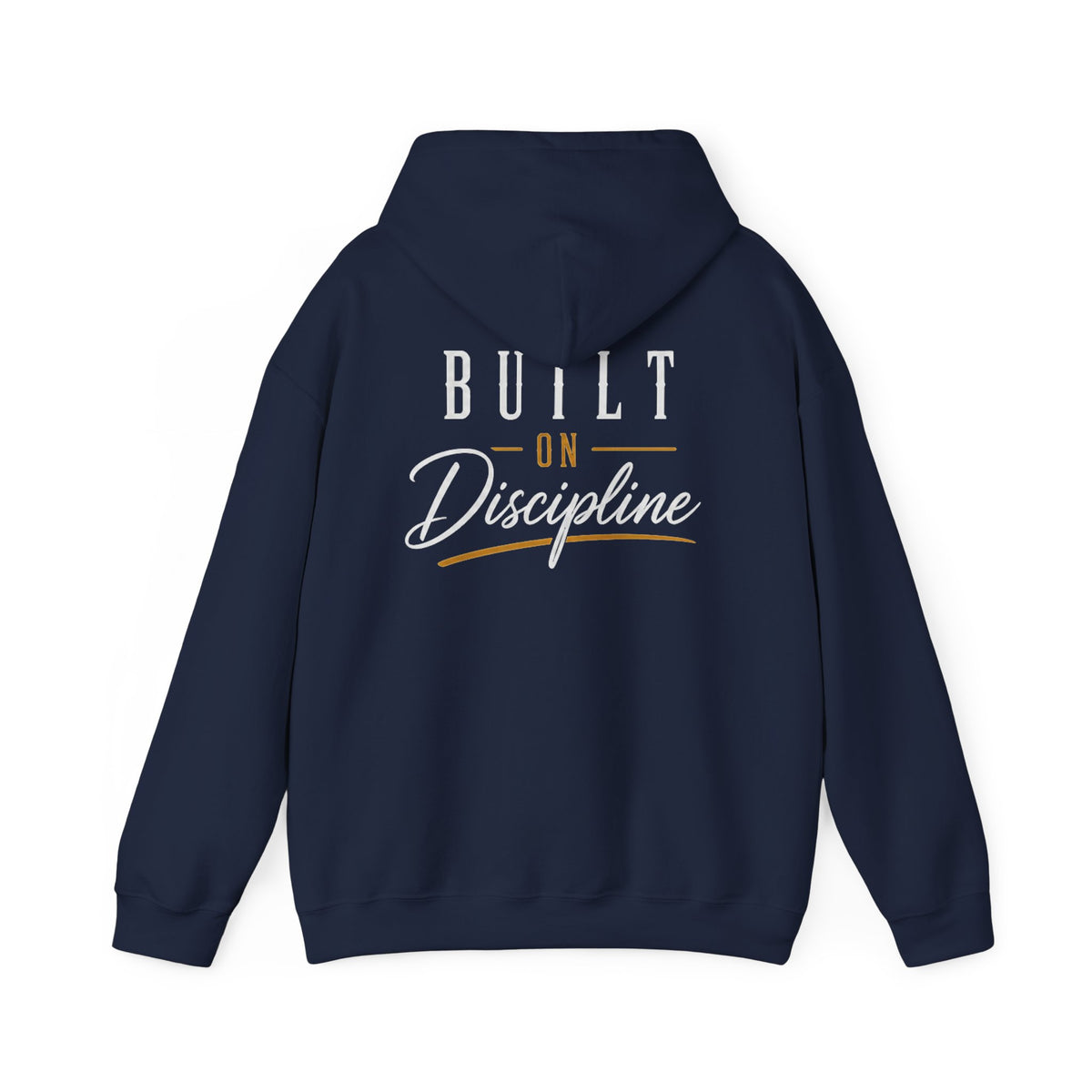Built on Discipline Heavy Blend™ Hoodie