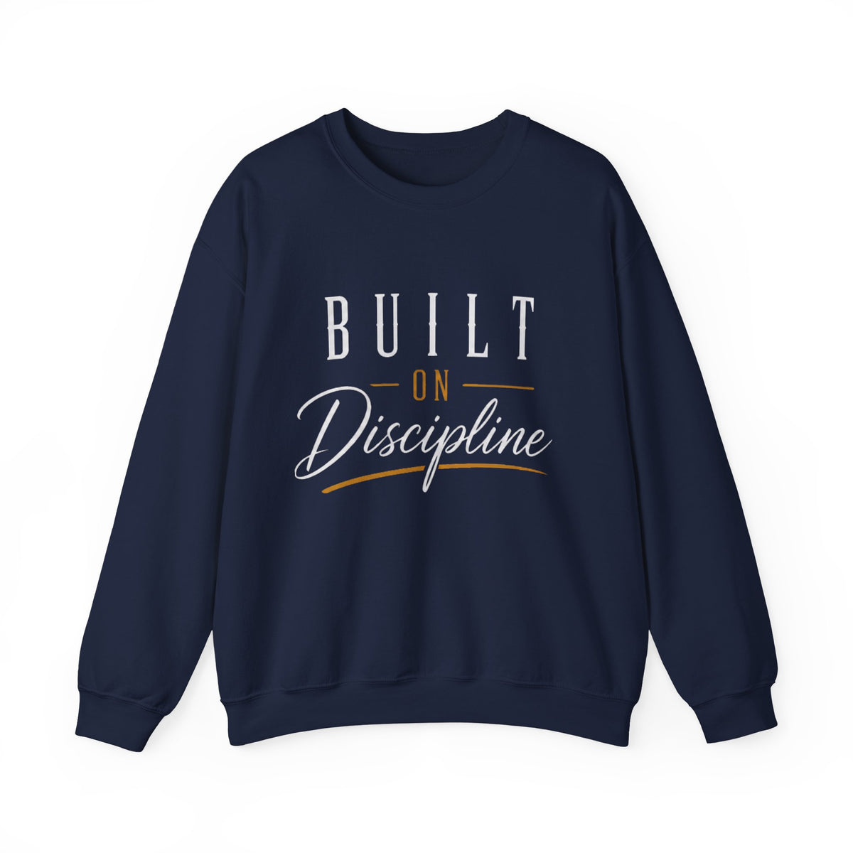 Built on Discipline Heavy Blend™ Crewneck Sweatshirt