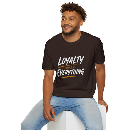 Loyalty Over Everything Unisex Softstyle T-Shirt