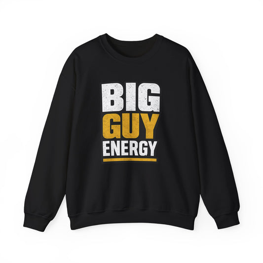 Big Guy Energy Heavy Blend™ Crewneck Sweatshirt