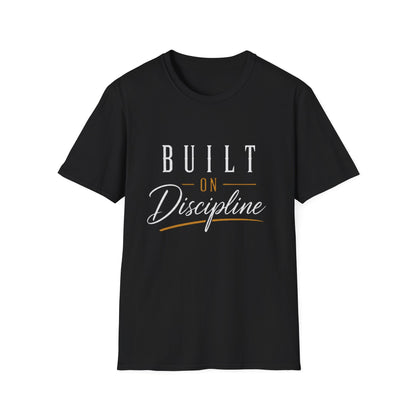 Built on Discipline Unisex Softstyle T-Shirt
