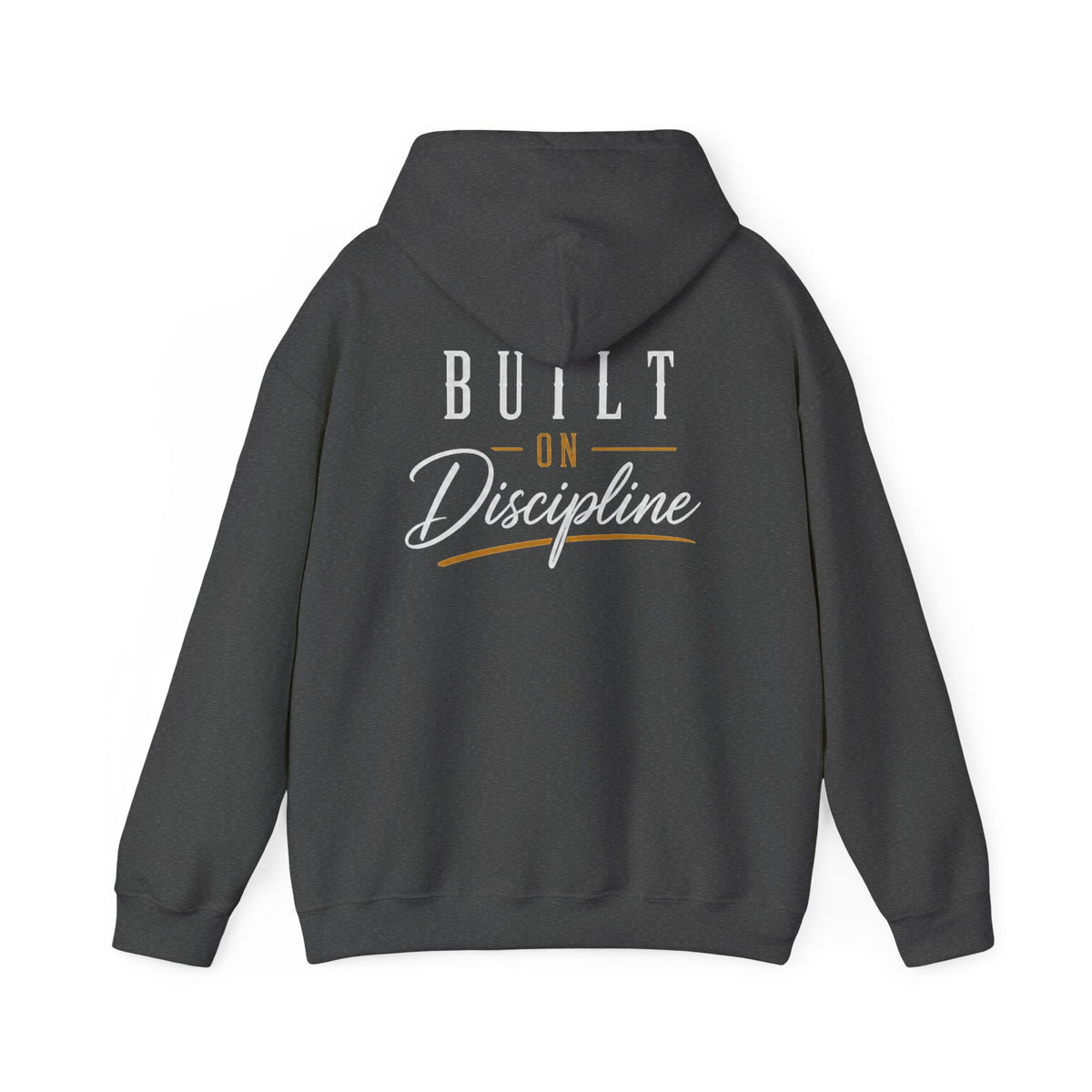 Built on Discipline Heavy Blend™ Hoodie