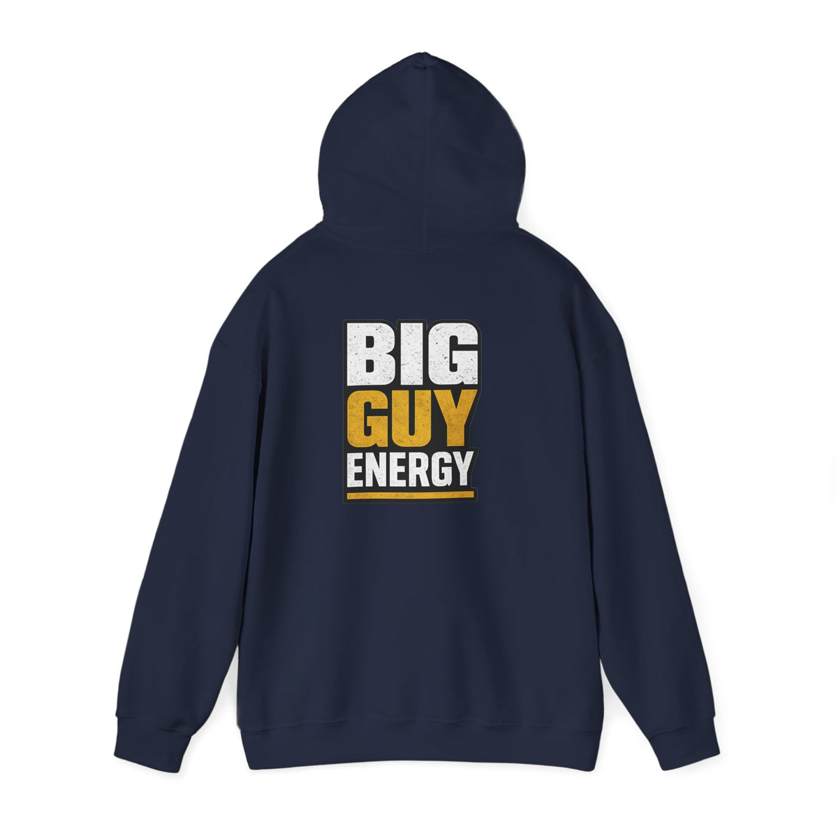 Big Guy Energy Heavy Blend™ Hoodie