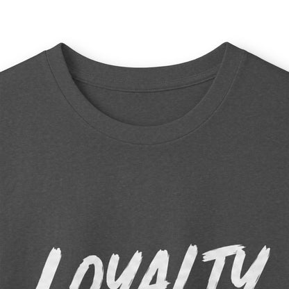 Loyalty Over Everthing Ultra Cotton Long Sleeve Tee