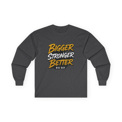Bigger Stronger Ultra Cotton Long Sleeve Tee