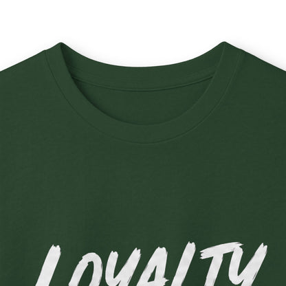 Loyalty Over Everthing Ultra Cotton Long Sleeve Tee