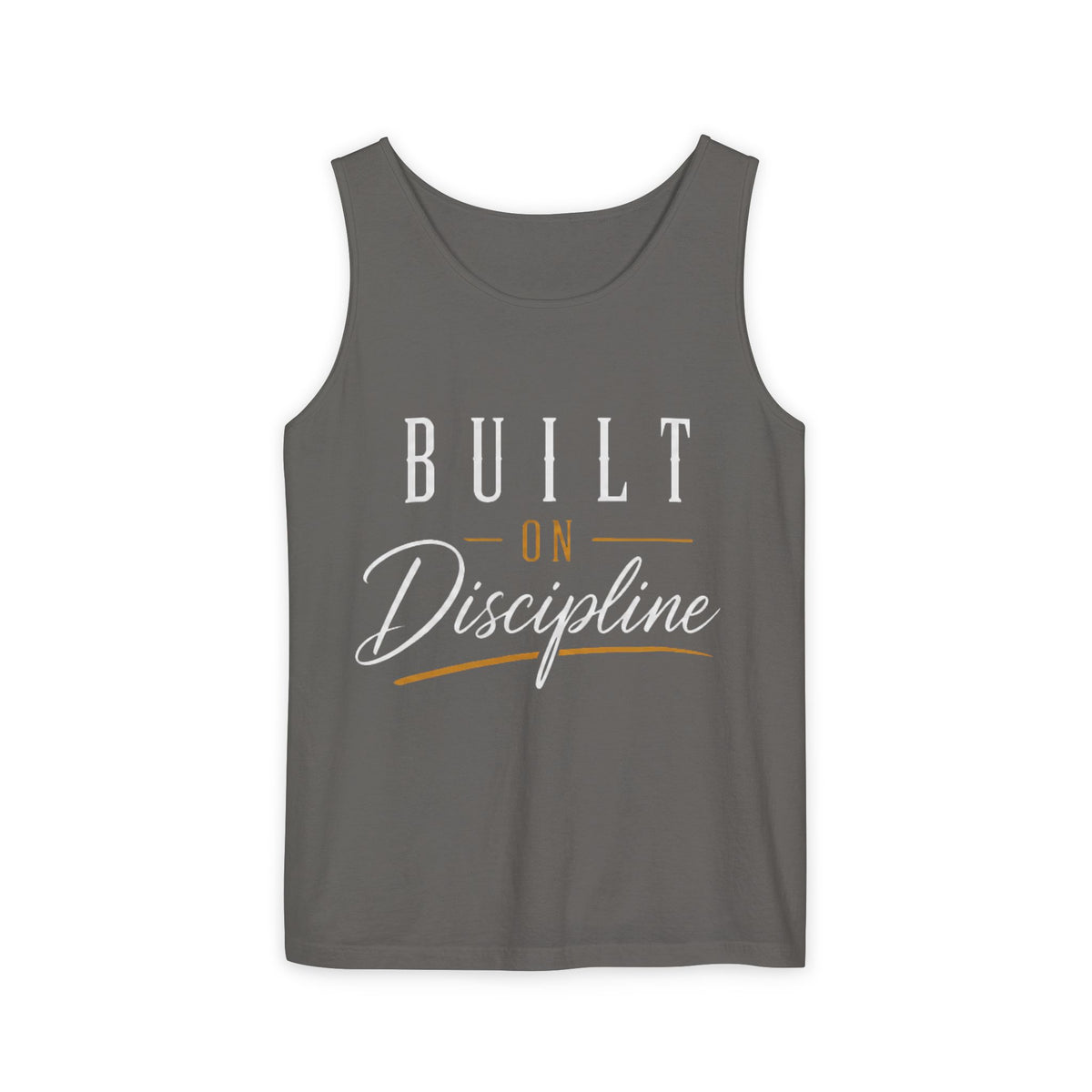 Built on Discipline Garment-Dyed Tank Top