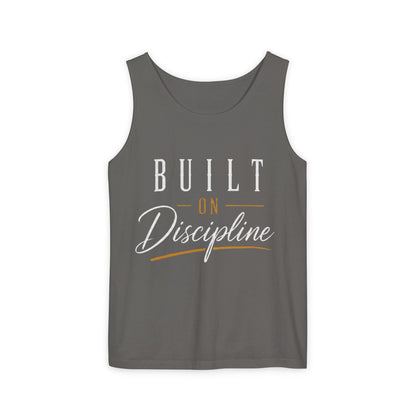 Built on Discipline Garment-Dyed Tank Top