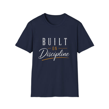 Built on Discipline Unisex Softstyle T-Shirt