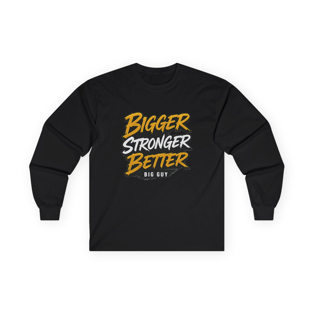 Bigger Stronger Ultra Cotton Long Sleeve Tee