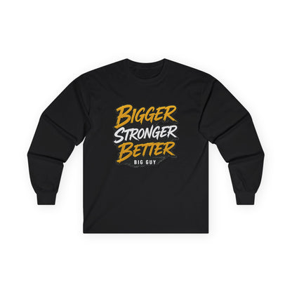 Bigger Stronger Ultra Cotton Long Sleeve Tee