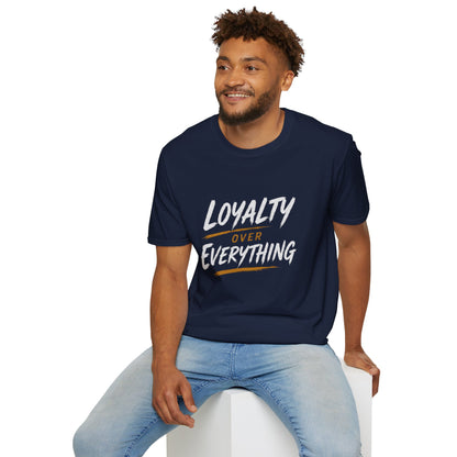 Loyalty Over Everything Unisex Softstyle T-Shirt
