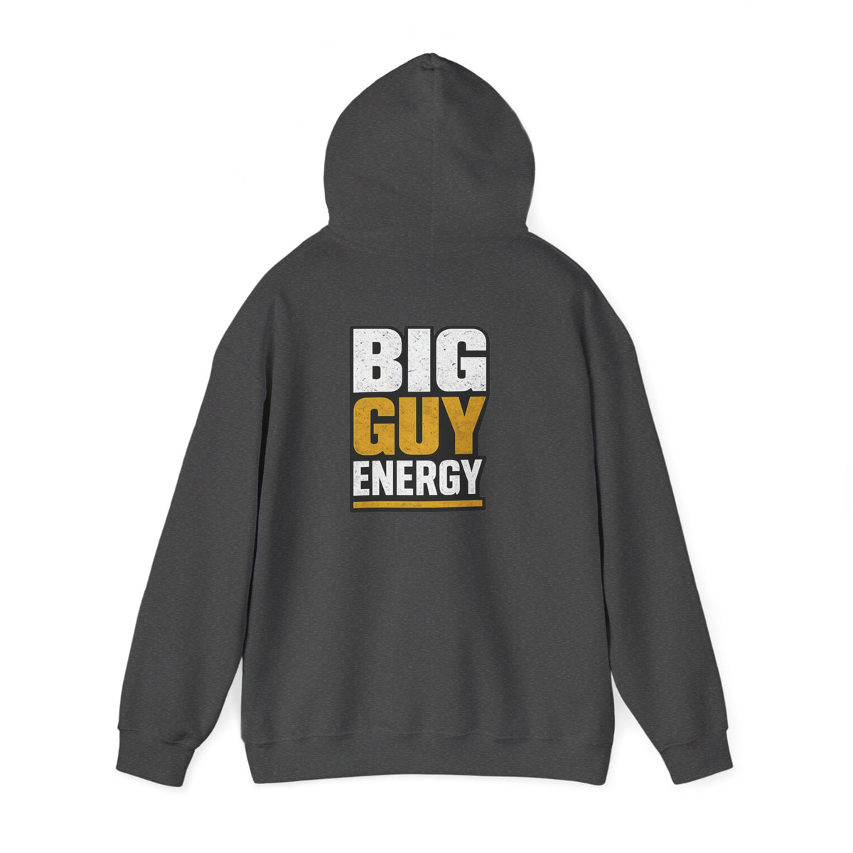 Big Guy Energy Heavy Blend™ Hoodie