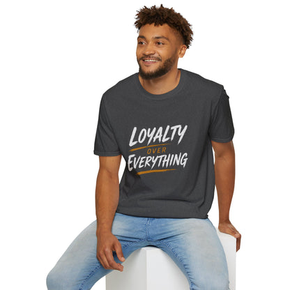 Loyalty Over Everything Unisex Softstyle T-Shirt